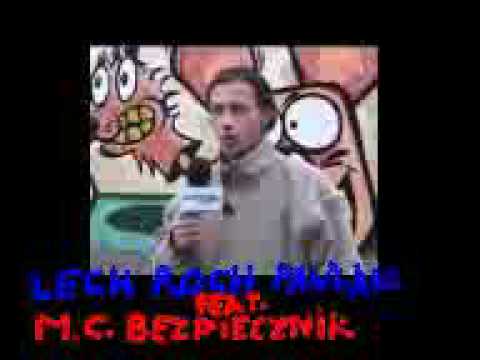 Lech Roch Pawlak feat. M. C. Bezpiecznik part. 2.WMV