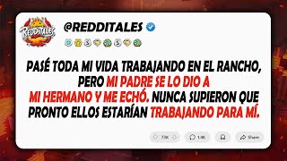 Pasé toda mi vida trabajando en el rancho, pero mi padre se lo dio a mi hermano y me echó...