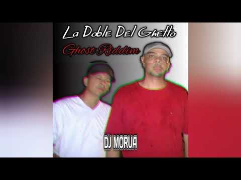 La Doble Del Ghetto (Ghost Riddim) By Dj Morúa 506 🇨🇷 ©️®️ 🔥🎙🎧