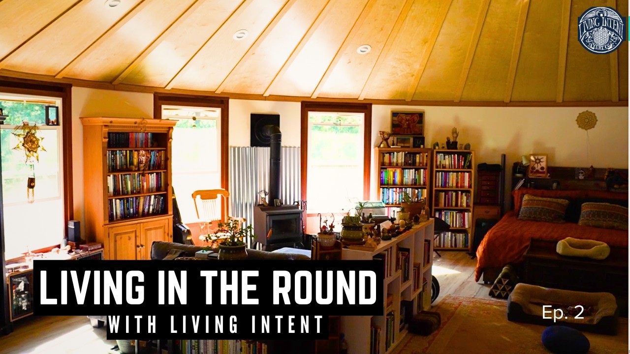 Living in the Round - Episode 2: Rigid Wall Yurt in Bear Country