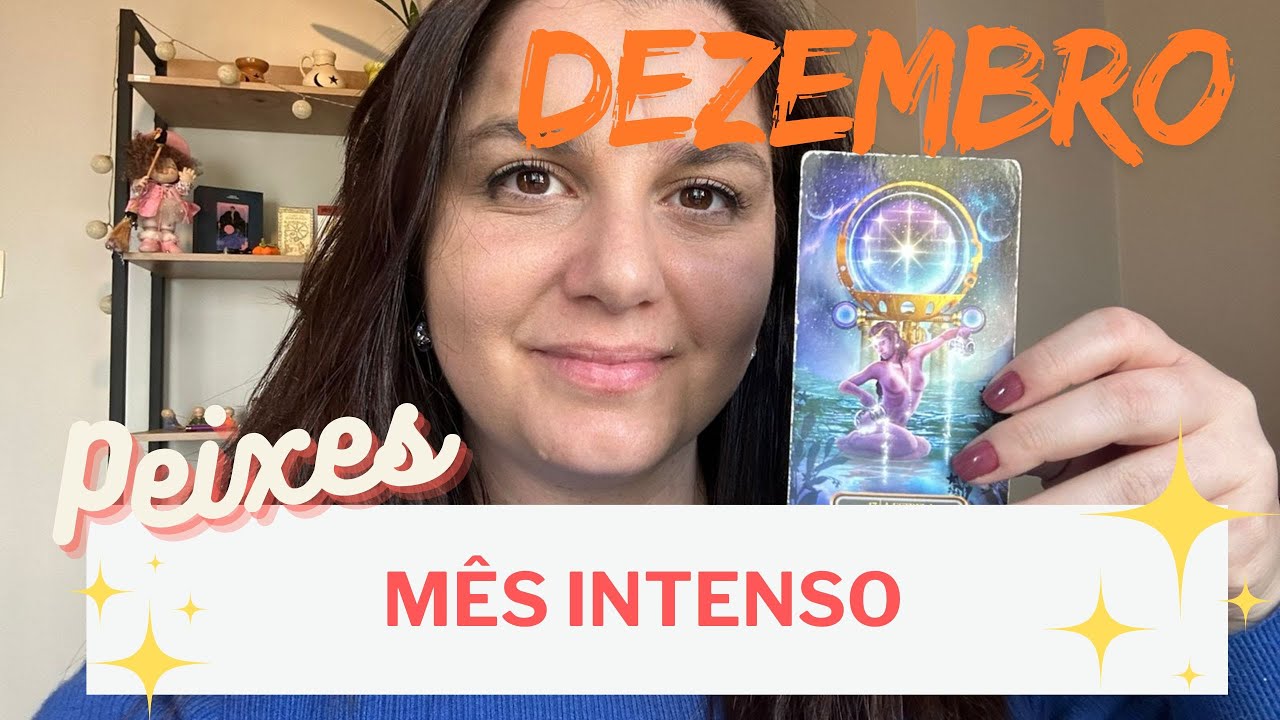 PEIXES - DEZEMBRO: RUPTURAS, VERDADES VIRÃO À TONA, MELHORA NO DINHEIRO E NA SAÚDE