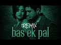 Bas Ek Pal Night Drive Mix DJ BYNZ