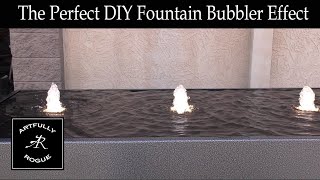 DIY Bubbler Fountain Effect - The Perfect Fountain Bubbler Effect