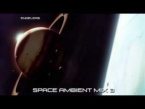 Space Ambient Mix 3 - 2 Hours of SPACE AMBIENT MUSIC