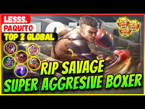 RIP SAVAGE Super Aggresive Boxer [ Top 2 Global Paquito ] Lesss. - Mobile Legends Gameplay And Build