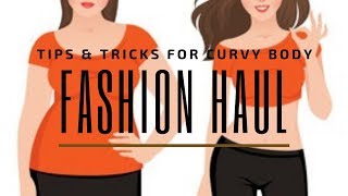 preview picture of video 'Fashion Haul for Curvy body'