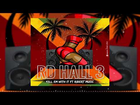 RD_Hall #3 - (Kill Em With It) Ft Ribert Music