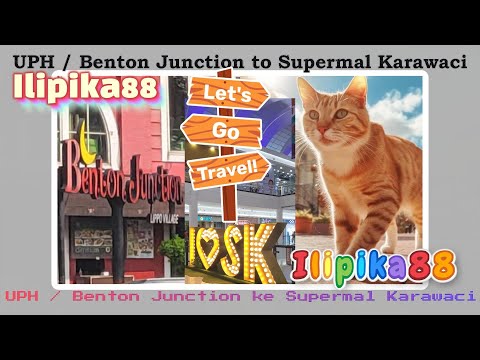 How to go to Supermal Karawaci from UPH/Benton Junction | Cara pergi ke Supermal Karawaci dari UPH