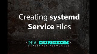 Creating systemd Service Files