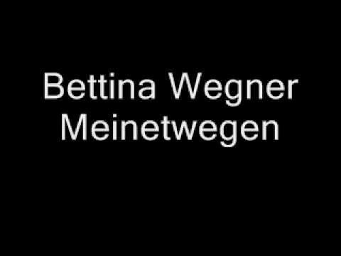Bettina Wegner - Meinetwegen