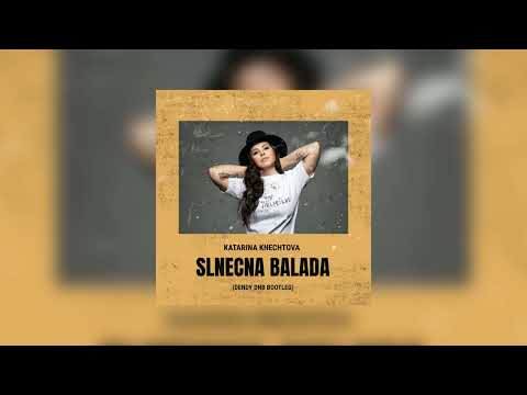 Katarina Knechtova - Slnecna Balada (DENDY DnB Bootleg)