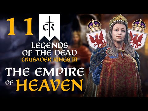 LEGENDARY EMPRESS OF BRITANNIA RISES! Crusader Kings 3 - Legends of the Dead - Empire of Heaven #11