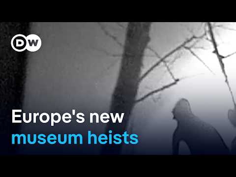 Europe's museum heists: Changing criminals, changing tactics | DW News