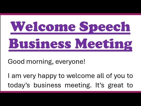 Welcome Speech for Business Meeting in English 200 Words by Smile Please World