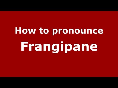 How to pronounce Frangipane