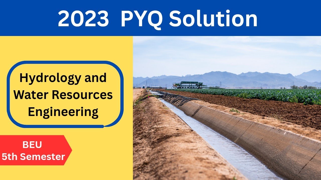 HWRE II BEU II Part-3 II 2023 PYQ Solution II Hydrology and Water Resources Engineering