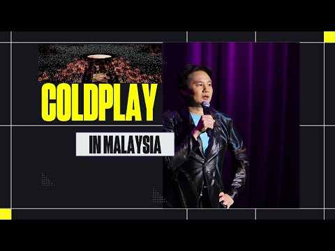 Douglas Lim Standup - Coldplay in Malaysia