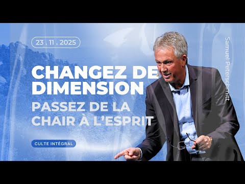 Changez de dimension : passez de la chair à l'Esprit - Samuel Peterschmitt [23/11/2025]