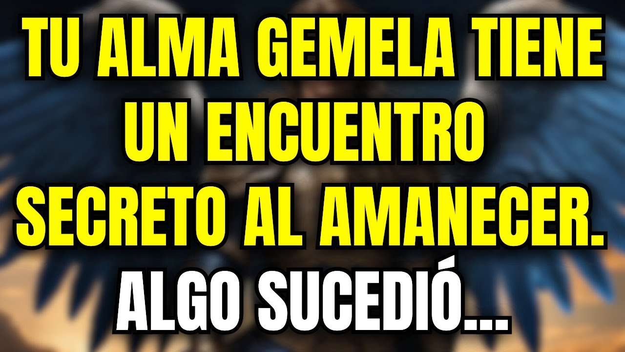 💌 Esto es lo que tu alma gemela estaba haciendo en secreto en las primeras horas de la mañana...