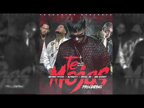 Anuel AA (feat. Bad Bunny, Almighty & Bryant Myers) - Te Mojas