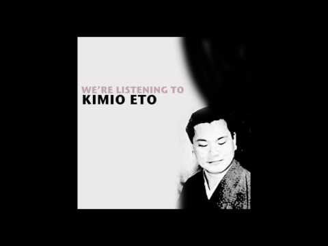 Kimio Eto — We're listening to Kimio Eto (Full Album)