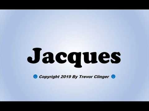 How To Pronounce Jacques