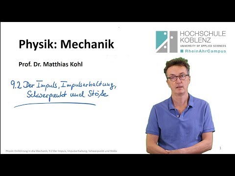 Physik Mechanik Vorlesung: Kapitel 9.2. Impuls, Impulserhaltung, Schwerpunkt und Stöße