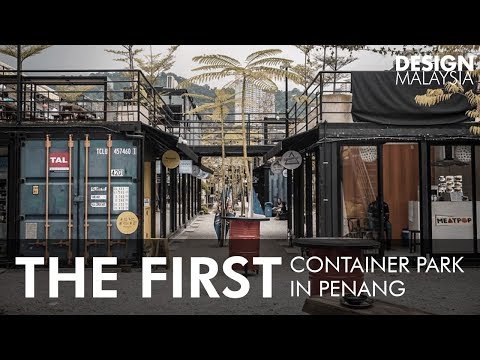 FIRST Container Park in Penang | Cubopark @ Chusan