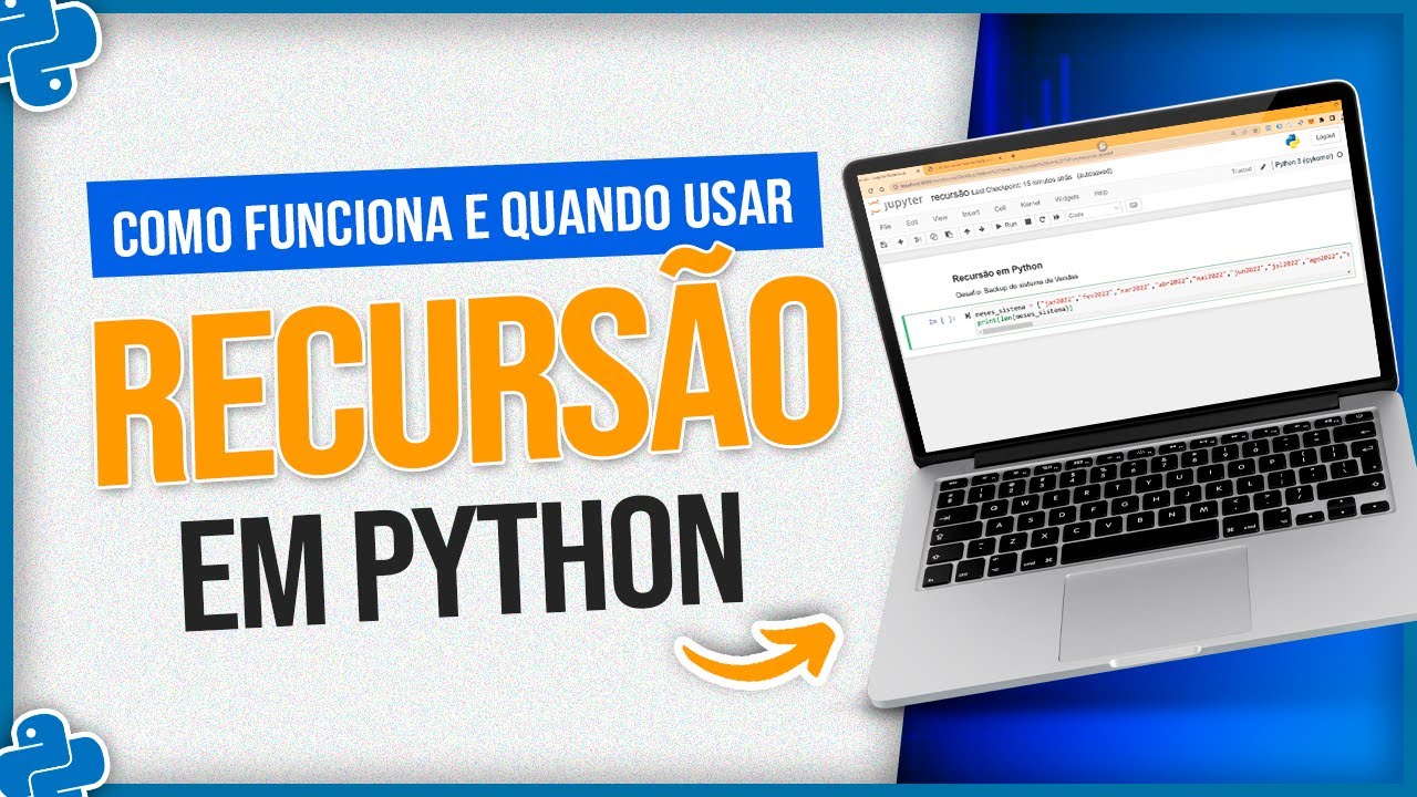 Recursão em Python - Como Funciona e Quando Usar?