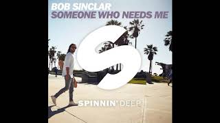 Bob Sinclar - Someone Who Needs Me (Club Mix)
