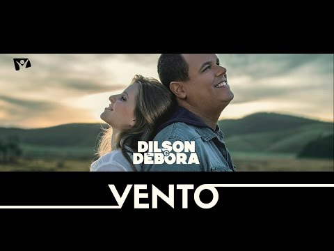 Dilson e Débora - Vento (CLIPE)