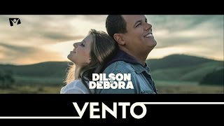 DILSON E DÉBORA - VENTO