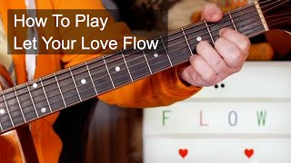 &#39;Let Your Love Flow&#39; Bellamy Brothers Easy Acoustic Guitar Lesson