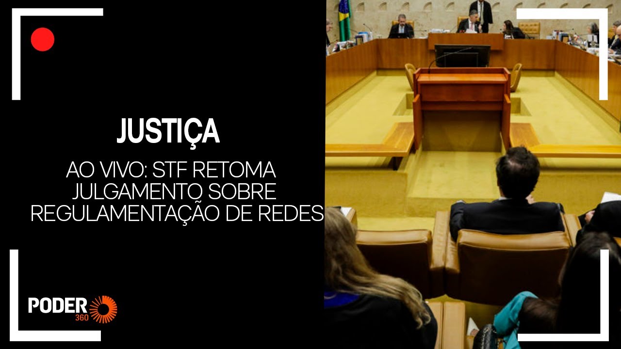 Ao vivo: STF retoma julgamento sobre regulamentação de redes