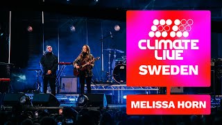 MELISSA HORN - Jag saknar dig mindre och mindre - Climate Live Sweden (HD)
