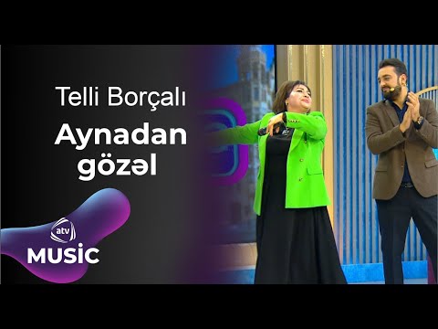 Telli Borçalı - Aynadan gözəl