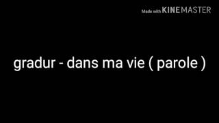 Gradur - dans ma vie (parole)