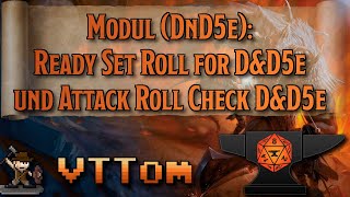 Ready Set Roll for DnD5e und Attack Roll Check D&D5e