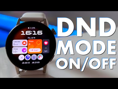 How to Enable/Disable DND Mode on Huawei Watch GT 3: Quick and Easy Guide