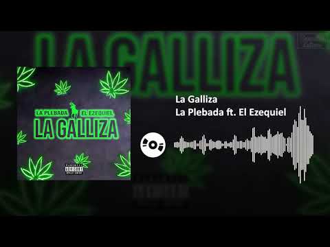 La Galliza - La Plebada ft. El Ezequiel | SL