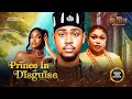 PRINCE IN DISGUISE RUTH KADIRI CLINTON JOSHUA FRANCES Nigerian Movies 2025 Latest Full Movies