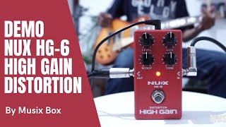 Video thumbnail for REVIEW NUX HG-6 HIGH GAIN DISTORTION PEDAL - MUSIX BOX DEMO by Musix Box