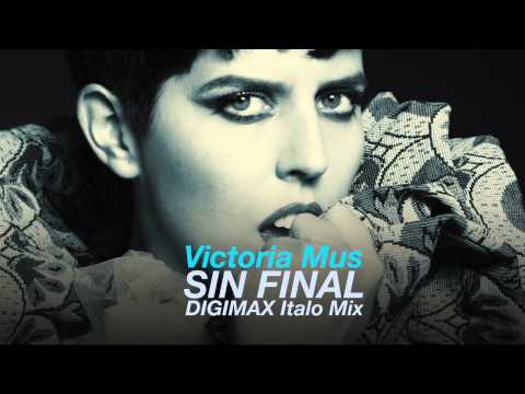 Victoria Mus - Sin Final (Digimax Italo Remix)