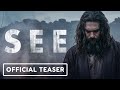See - Official Season 3 Teaser Trailer (2022) Jason Momoa