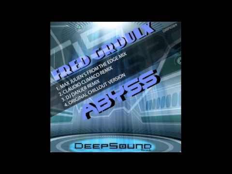 Fred Groulx - Abyss (Claudio Climaco Remix)