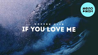 MODERN CLVB - If You Love Me (Single 2022)