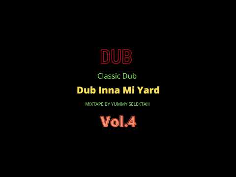 Dub Inna Mi Yard Mixtape Vol 4