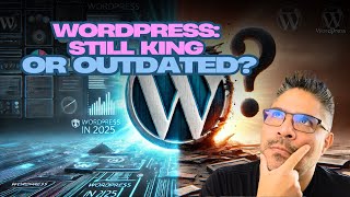 Is WordPress Still Worth It in 2025?