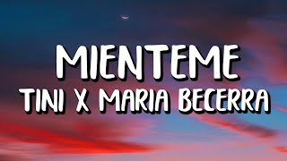 TINI x Maria Becerra - Mienteme (Letra/Lyrics)