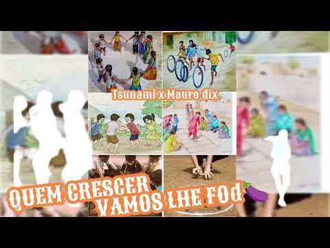 Tsunami - Quem Crescer Vamos Lhe Fod🍆 (Prod. Mauro Dix)(Audio Oficial) 2024